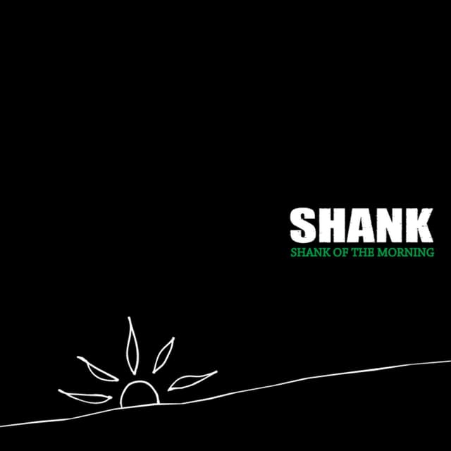 Album cover art for SHANK OF THE MORNING