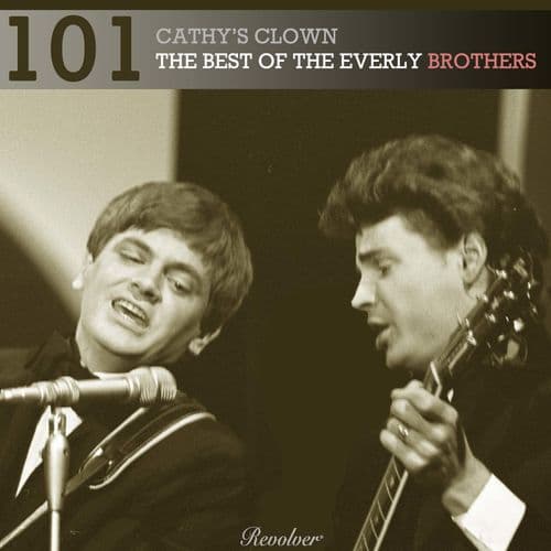 Album cover art for 101 - Cathy's Clown: The Best of the Everly Brothers (Volume 1)