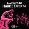 Rave Med De Hårde Drenge (Rave Med De Harde Drenge)