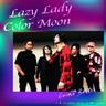 Lazy lady color moon (2025)
