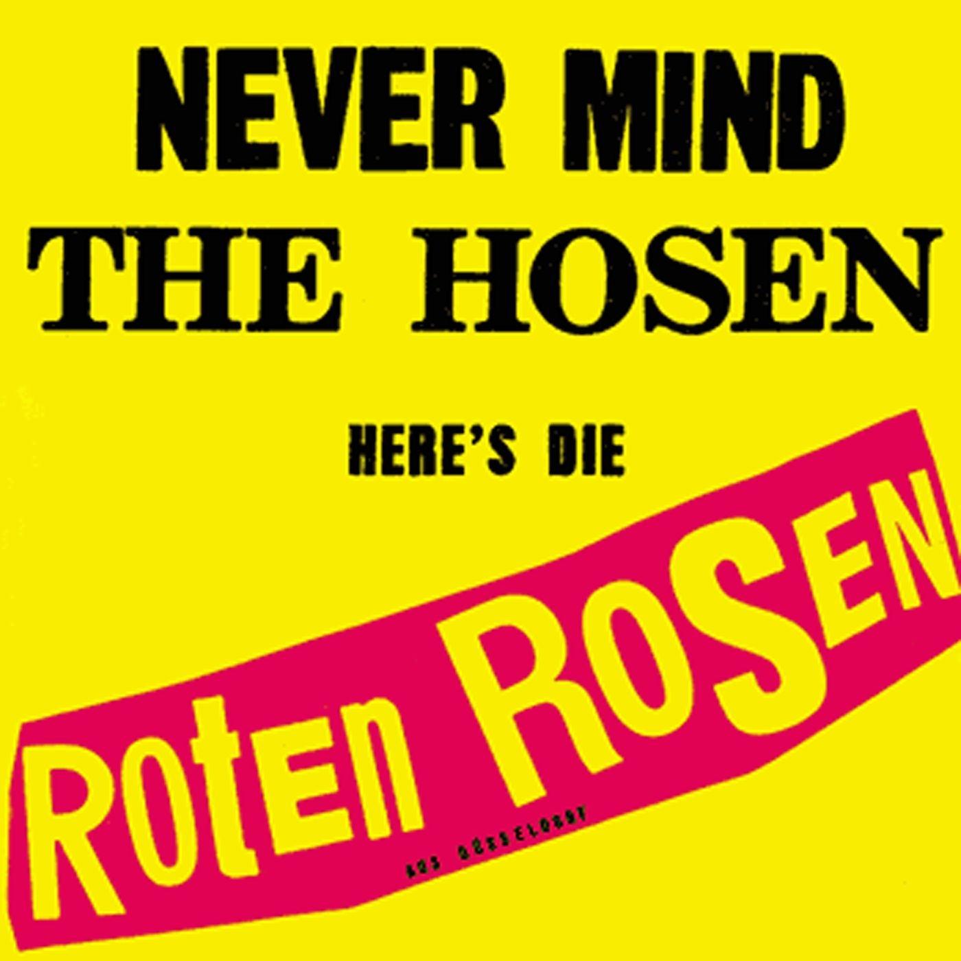 Never Mind the Hosen, Here's Die Roten Rosen