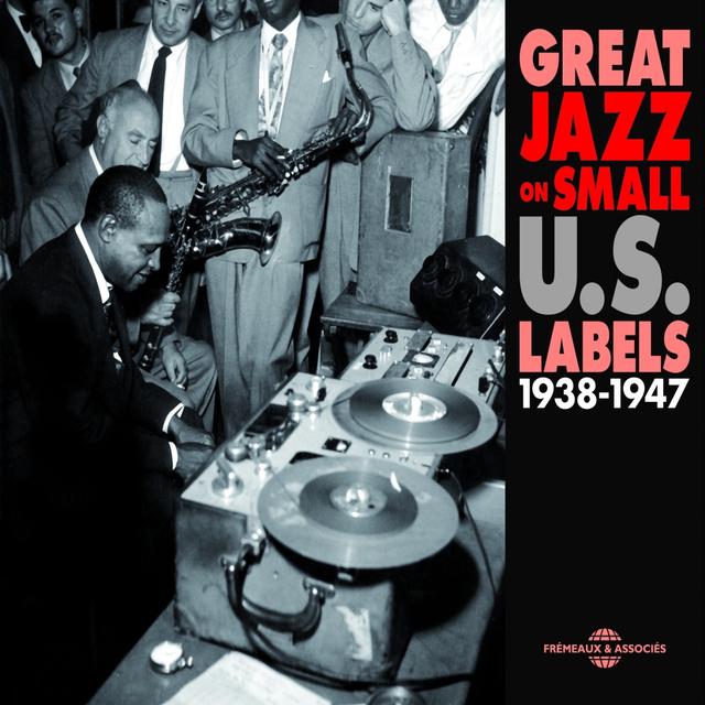 Album cover art for Great Jazz On Small U.s. Labels (1938-1947)