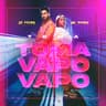 Toma Toma Vapo Vapo