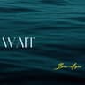 Wait