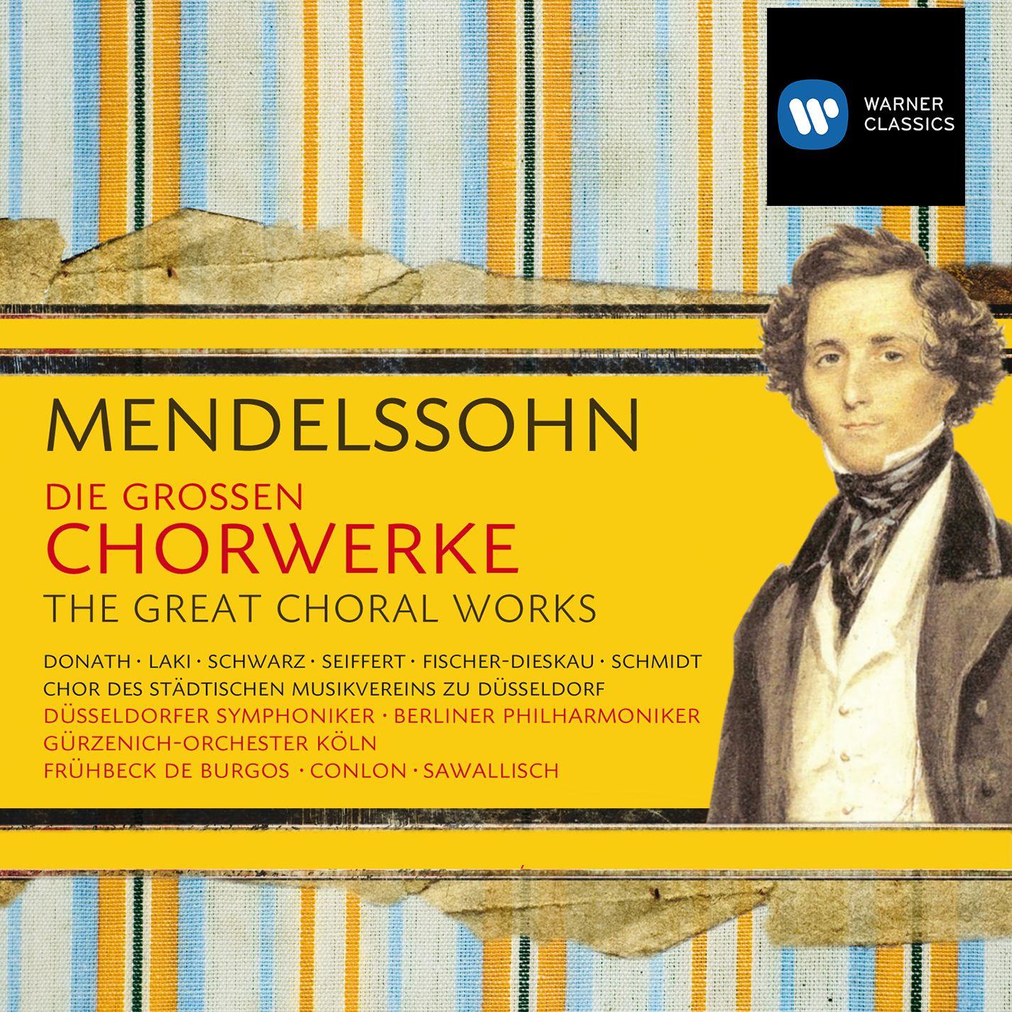 Mendelssohn: Die Großen Chorwerke