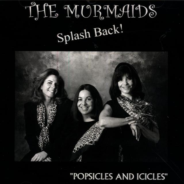Album cover art for The Murmaids Splash Back!: 'popsicles And Icicles'