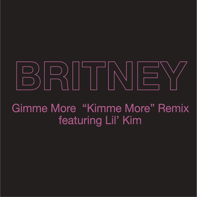 Album cover art for Gimme More ("Kimme More" Remix)
