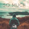So Much