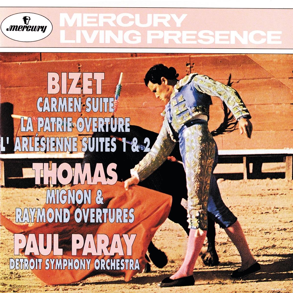 Bizet: Carmen Suite / La Patrie Ouverture / L'Arlésienne Suites 1 & 2 / Thomas: Mignon & Raymond Overtures
