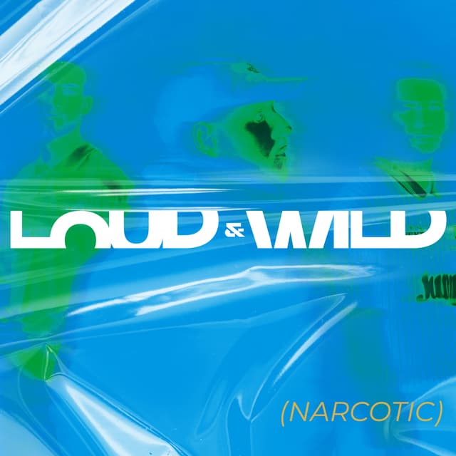 Album cover art for Loud & Wild (Narcotic)