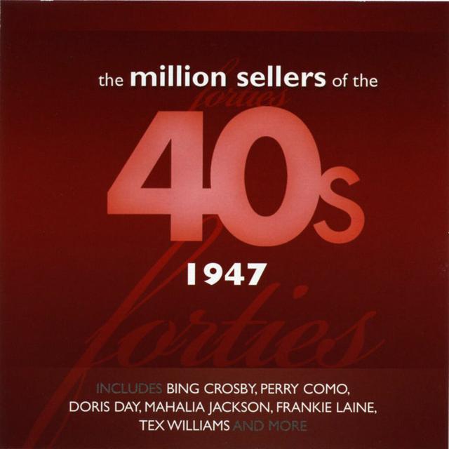 Album cover art for The Million Sellers Of The 40's - 1947