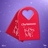 Christmas or Kiss me