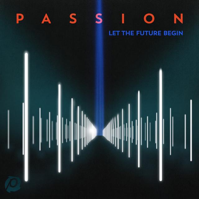 Album cover art for Passion: Let the Future Begin