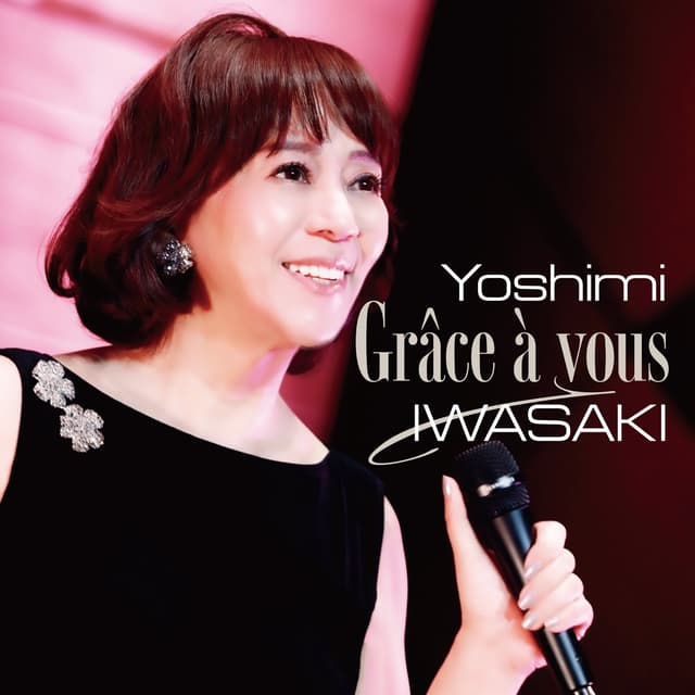 Album cover art for Grâce à Vous Yoshimi Iwasaki 45th Anniversary Live