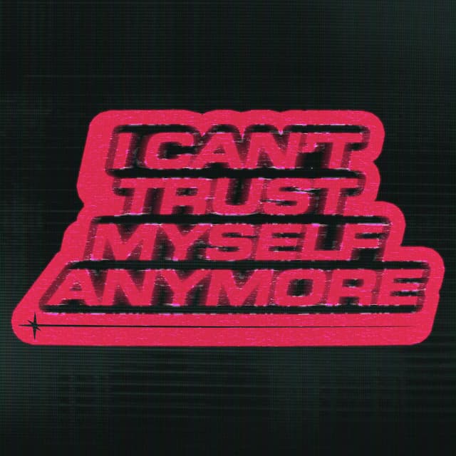 Album cover art for i can't trust myself anymore