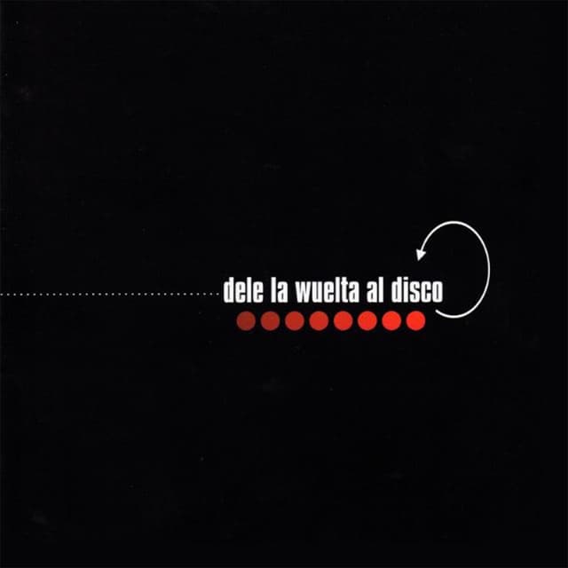 Album cover art for Dele la Wuelta al Disco