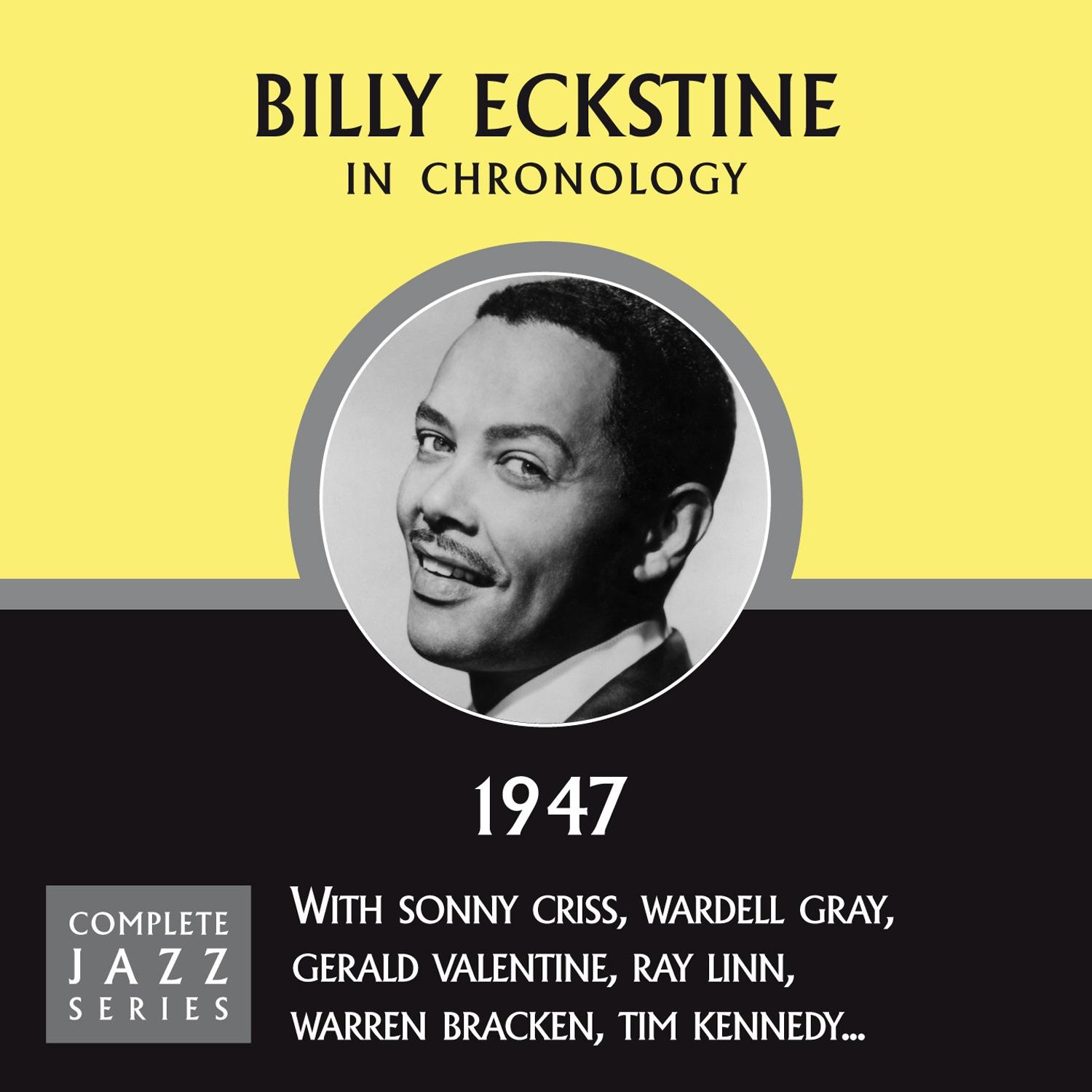 Complete Jazz Series: Billy Eckstine 1947