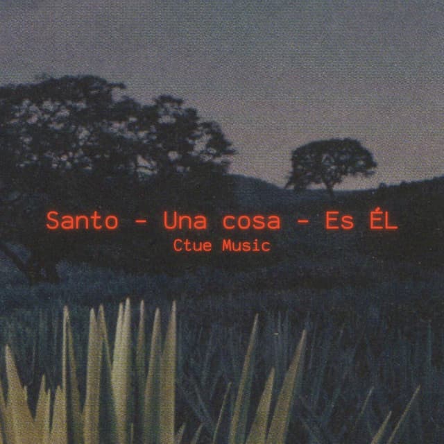 Album cover art for Santo / Una Cosa / Es Él