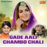 Gade Aali Chambo Chali