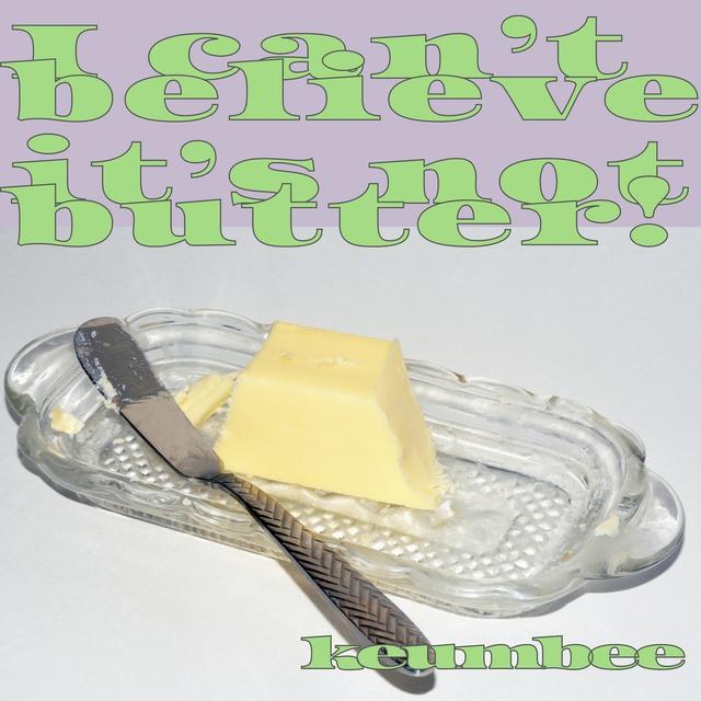 Album cover art for I can't believe it's not butter!
