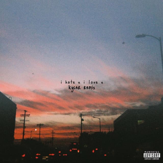 Album cover art for I Hate U, I Love U (Kycer Remix)