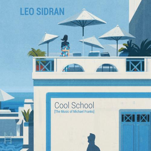 Album cover art for Cool School (The Music of Michael Franks)