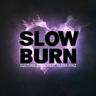 Slow Burn