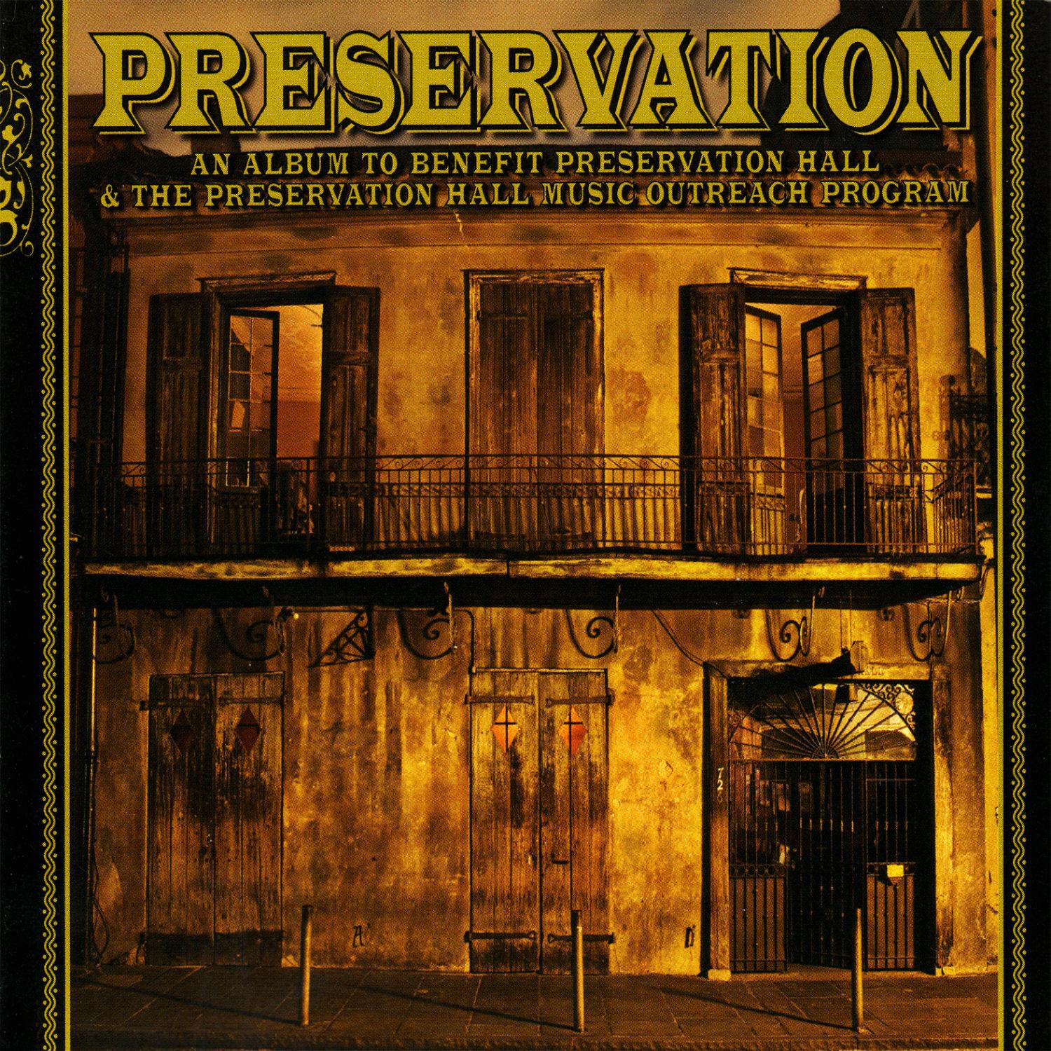An Album to Benefit Preservation Hall & The Preservation Hall Music Outreach Program