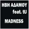 Madness