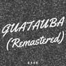 Guatauba (Remastered)