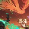 Risk It All