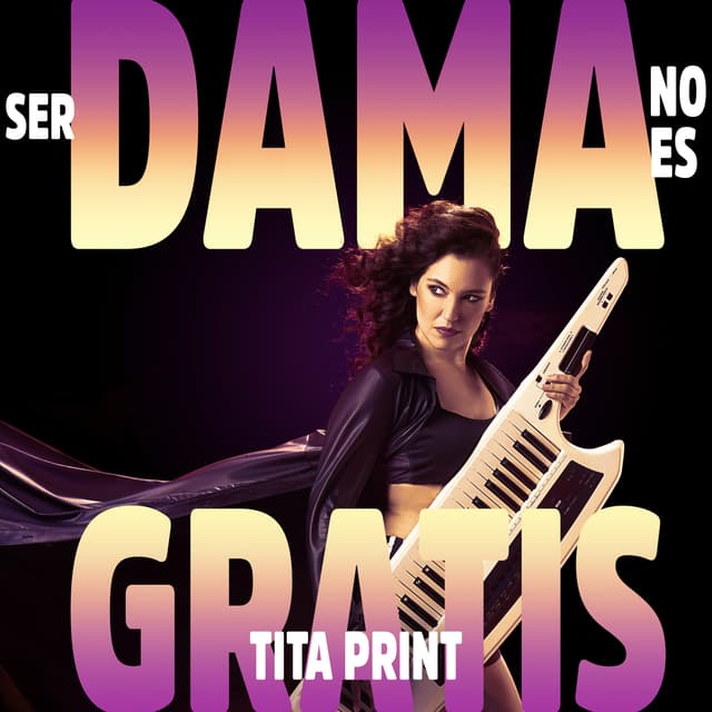 Album cover art for Ser dama no es gratis