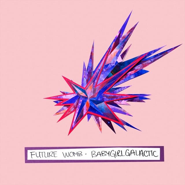 Album cover art for BABYGIRLGALACTIC