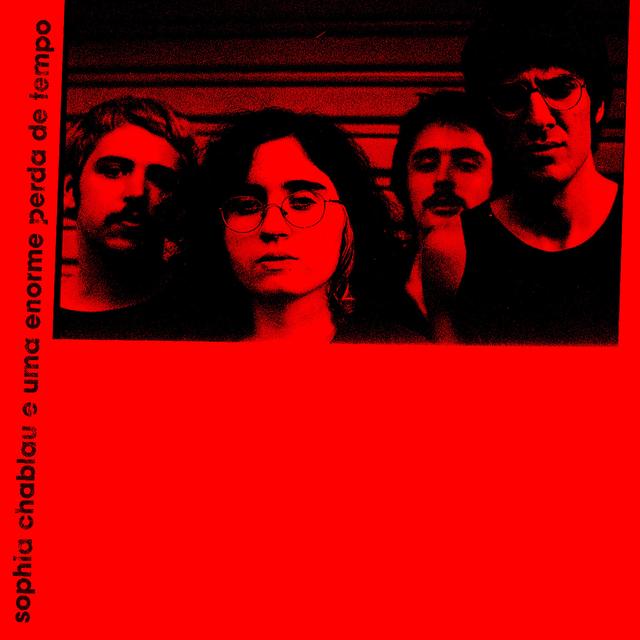 Album cover art for Sophia Chablau e uma Enorme Perda de Tempo