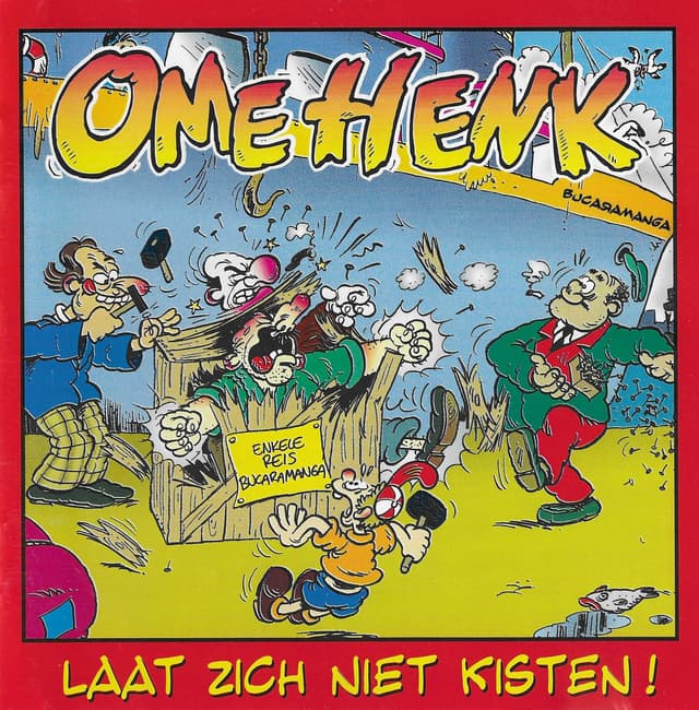 Album cover art for Ome Henk laat zich niet kisten!