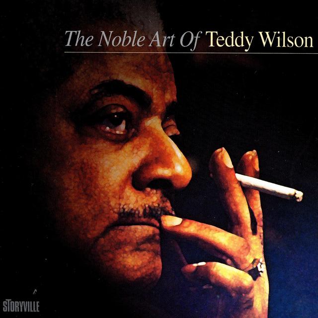 Album cover art for The Noble Art Of Teddy Wilson