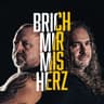 Brich mir mis Herz