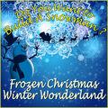 Album cover art for Do You Want to Build A Snowman? Frozen Christmas Winter Wonderland