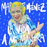 ¡Qué Felicidad La Mía! - 30 Años En La Música (!Que Felicidad La Mia! - 30 Anos En La Musica)
