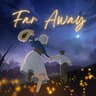 Far Away