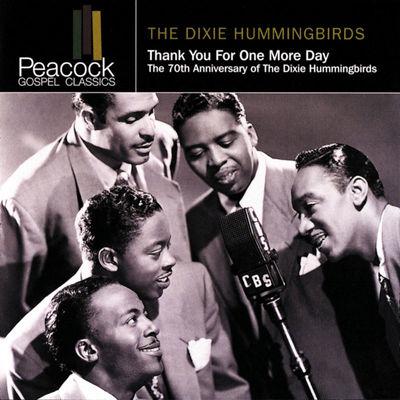 Album cover art for Thank You For One More Day: The 70th Anniversary Of The Dixie Hummingbirds