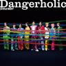 Dangerholic