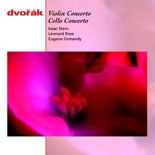 Dvorák: Cello Concerto; Violin Concerto