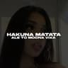 Hakuna matata ale to vixa