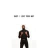 Baby, I Love Your Way