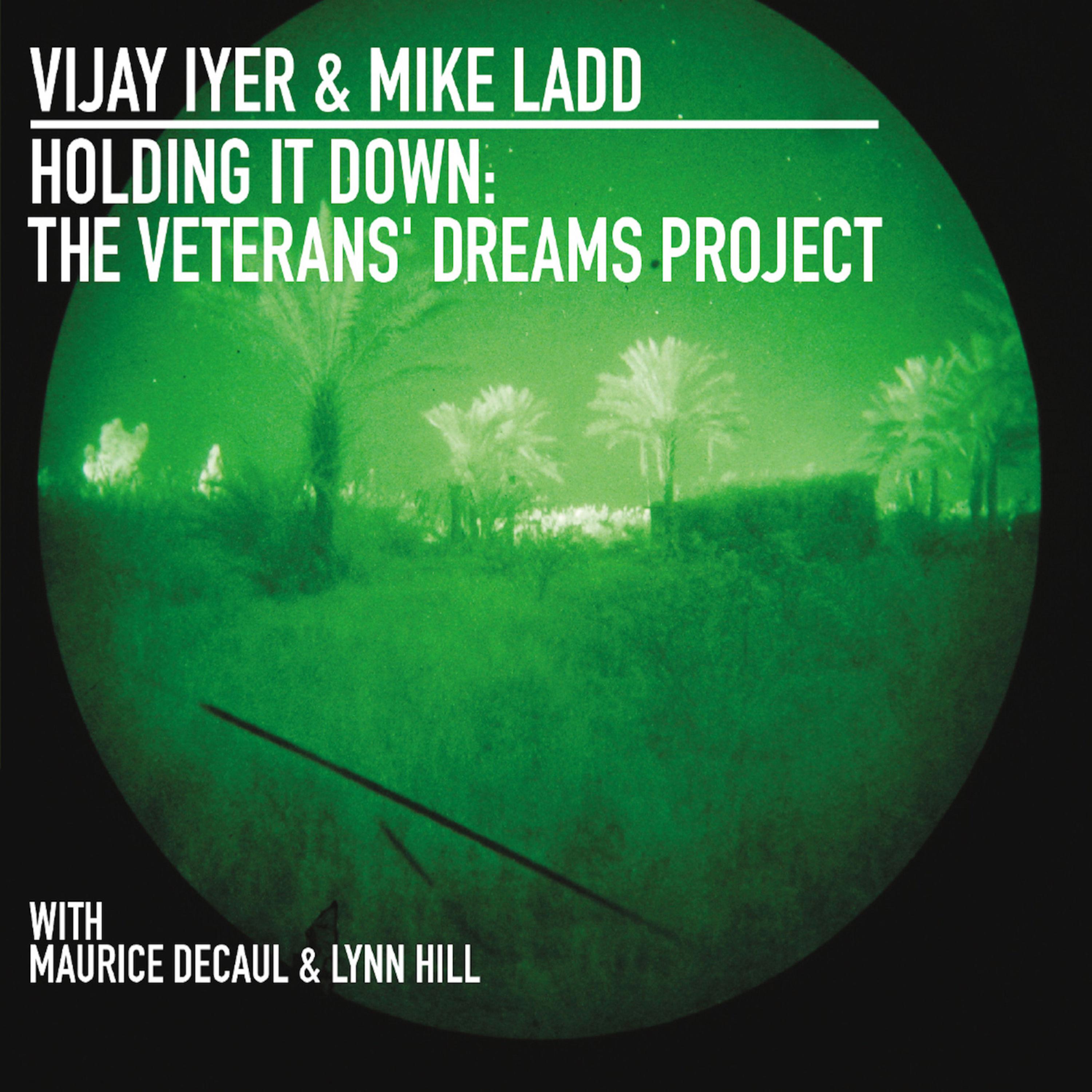 Holding It Down: The Veteran's Dreams Project