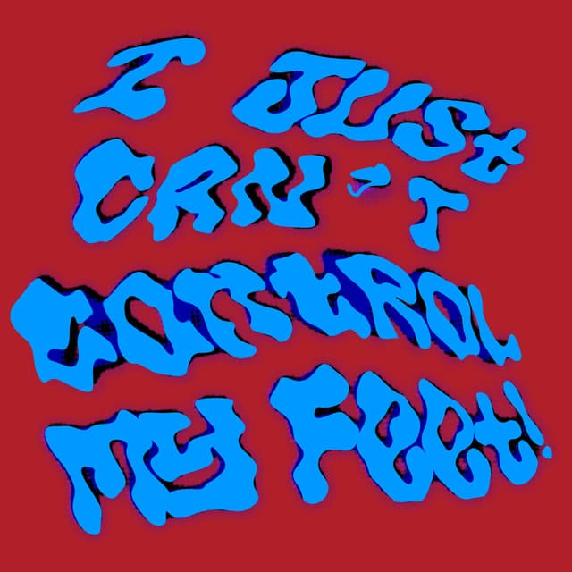 Album cover art for I Just Can't Control My Feet!