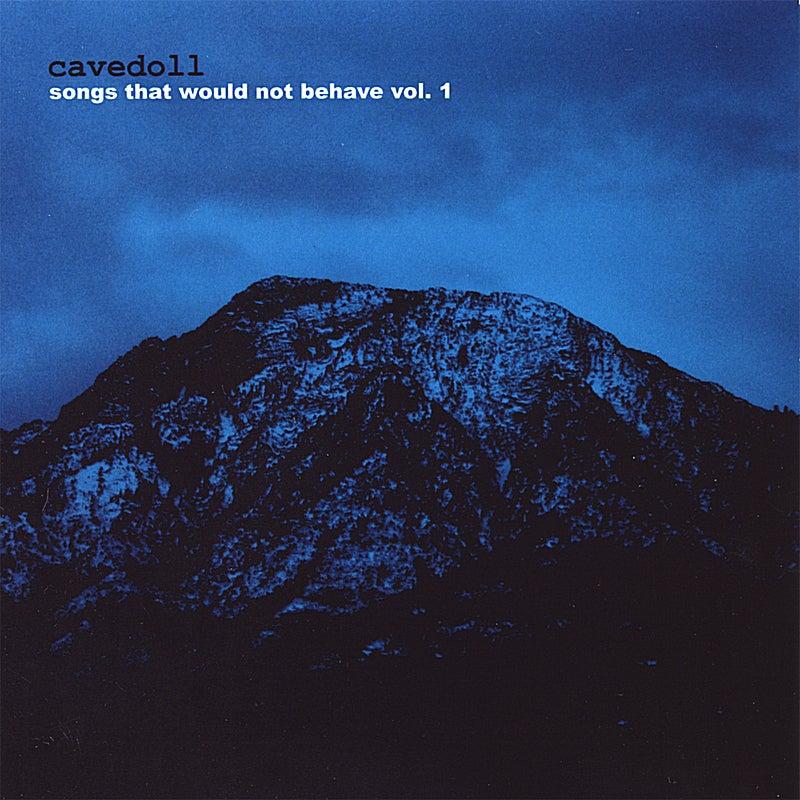 Songs That Would Not Behave Vol. 1