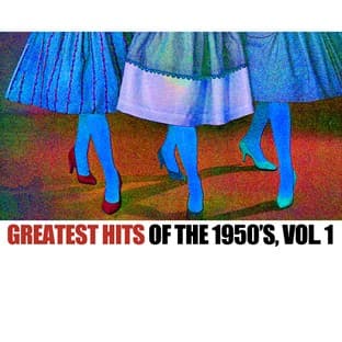 Album cover art for Greatest Hits Of The 1950's, Vol. 1