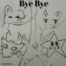 Bye Bye .